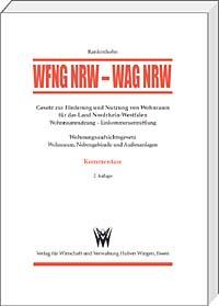 WFNG – WAG NRW Kommentare <br>
<ul>
<li>Einkommensermittlung und Nutzung des geförderten Wohnraums 
(WFNG NRW-Teile 3 bis 6)
<li>Wohnungsaufsichtsgesetz
</ul>