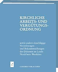 KAVO - Kirchliche Arbeits- und Vergütungsordnung<br>
Das Grundwerk ist ausverkauft und wird nicht mehr nachgedruckt.
