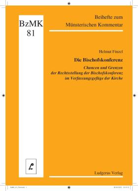 Die Bischofskonferenz<br>
Chancen und Grenzen der Rechtstellung der Bischofskonferenz im Verfassungsgefüge der Kirche